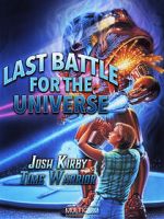 Watch Josh Kirby: Time Warrior! Chap. 6: Last Battle for the Universe Putlocker