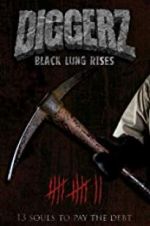 Watch Diggerz: Black Lung Rises Putlocker