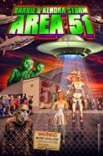 Watch Barbie & Kendra Storm Area 51 Putlocker