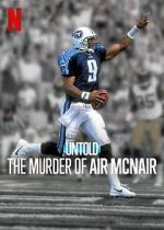 Watch Untold: The Murder of Air McNair Putlocker