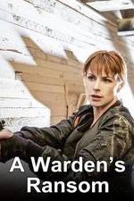 Watch A Warden's Ransom Putlocker