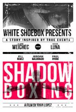 Watch Shadow Boxing Putlocker