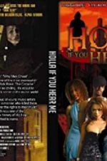 Watch Holla If You Hear Me Putlocker